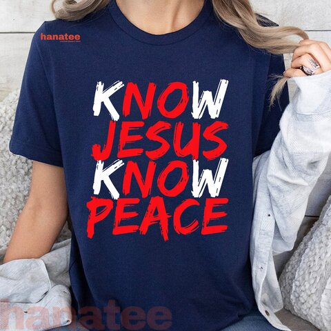 Know Jesus Know Peace  