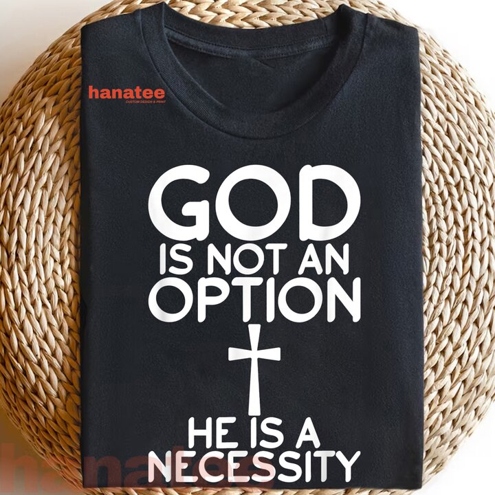 God Is Not An Option He Is A Necessity