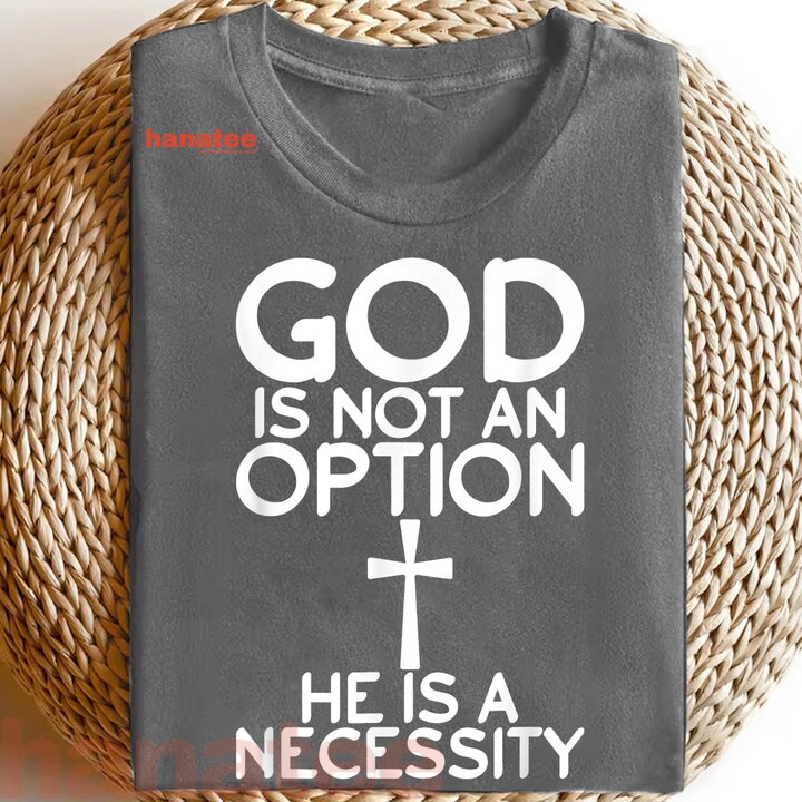 God Is Not An Option He Is A Necessity