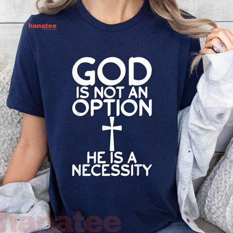 God Is Not An Option He Is A Necessity