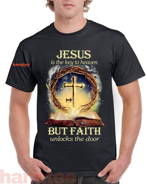 Jesus Is The Key To Heaven But Faith Unlocks The Door