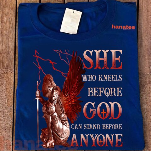 She Who Knees Before God Can Stand Before Anyone