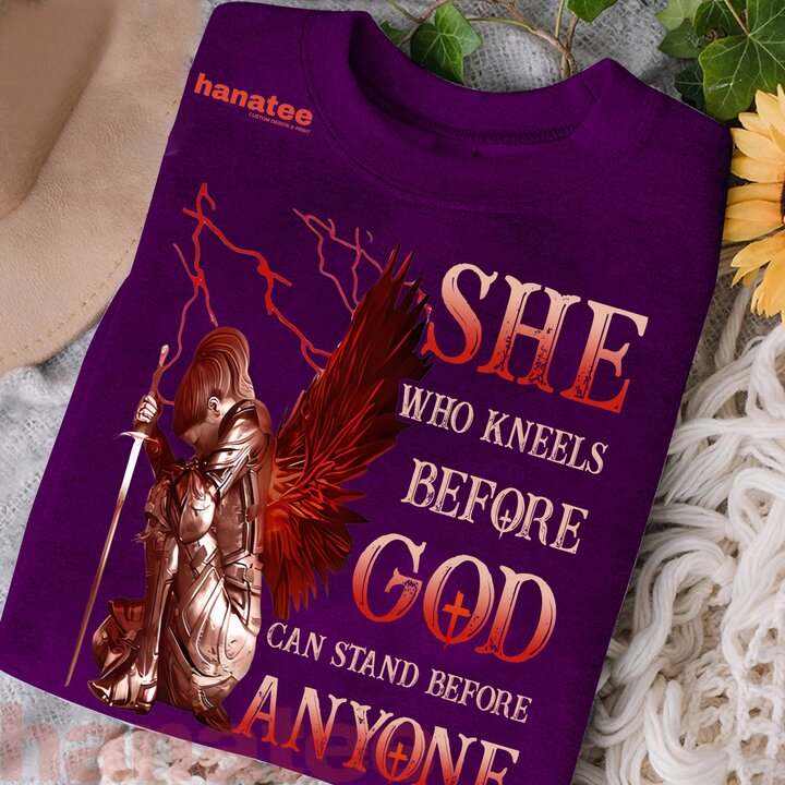 She Who Knees Before God Can Stand Before Anyone