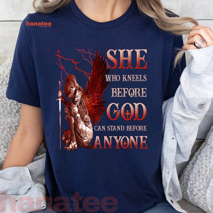 She Who Knees Before God Can Stand Before Anyone