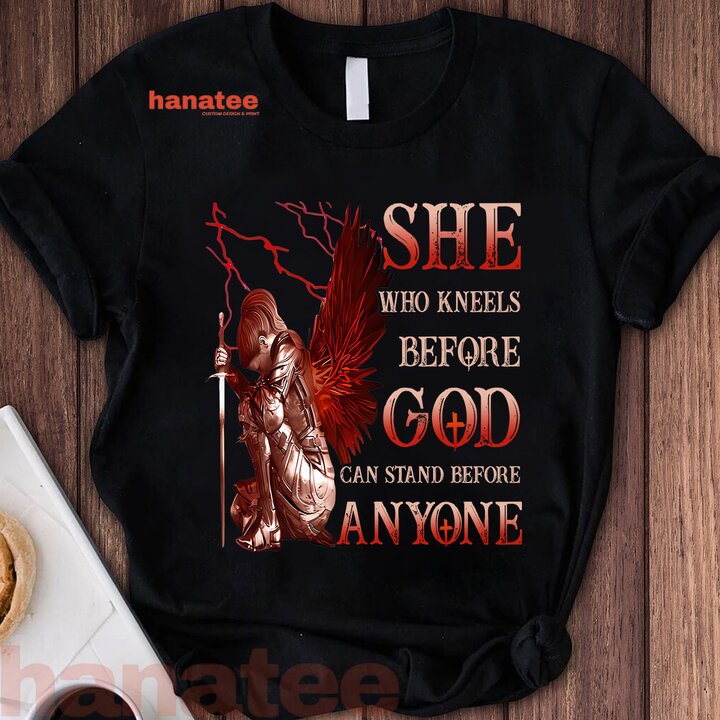 She Who Knees Before God Can Stand Before Anyone