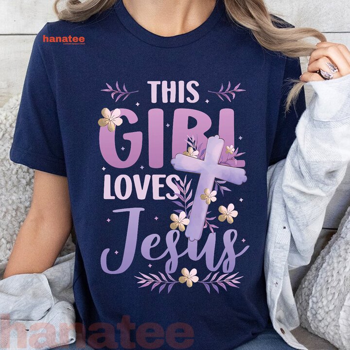 This Girl Loves Jesus Beautiful
