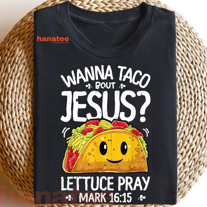 Wanna Taco Bout Jesus Cinco De Mayo  