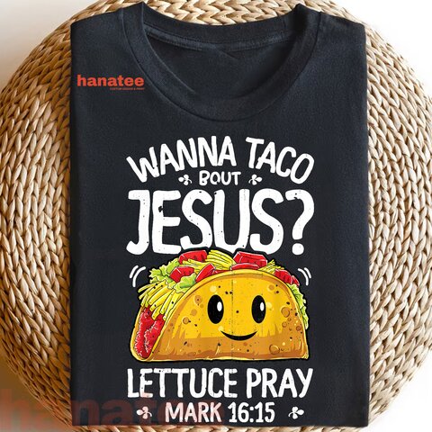 Wanna Taco Bout Jesus Cinco De Mayo  