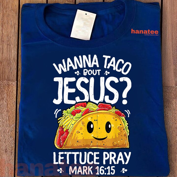 Wanna Taco Bout Jesus Cinco De Mayo  