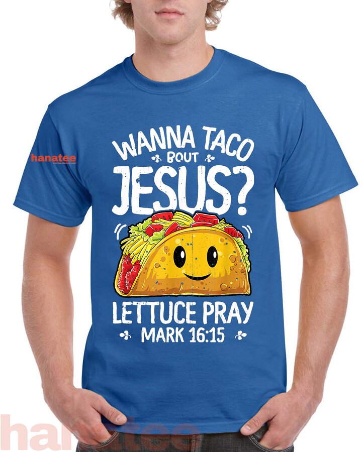 Wanna Taco Bout Jesus Cinco De Mayo  