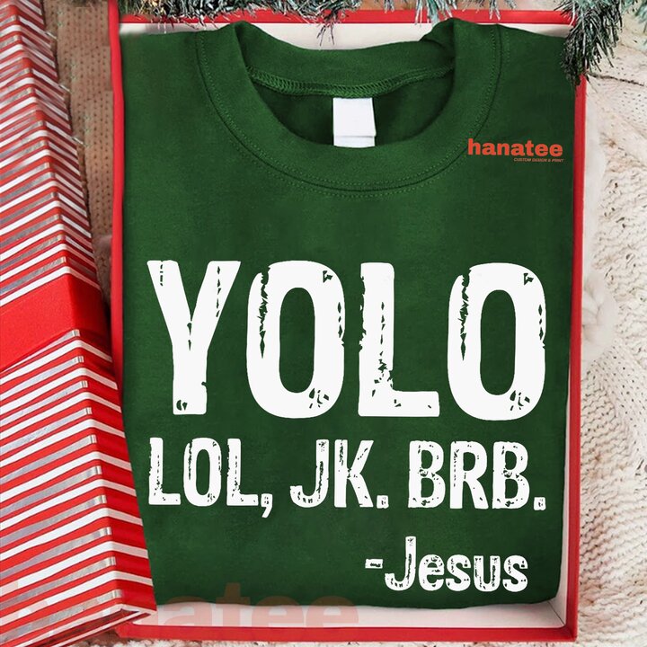 Yolo LOL JK BRB  