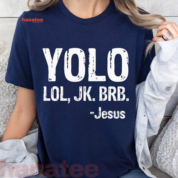 Yolo LOL JK BRB  