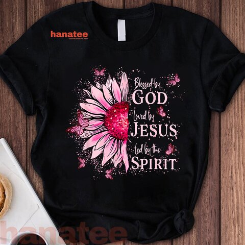 Blessed By God Loved By Jesus 