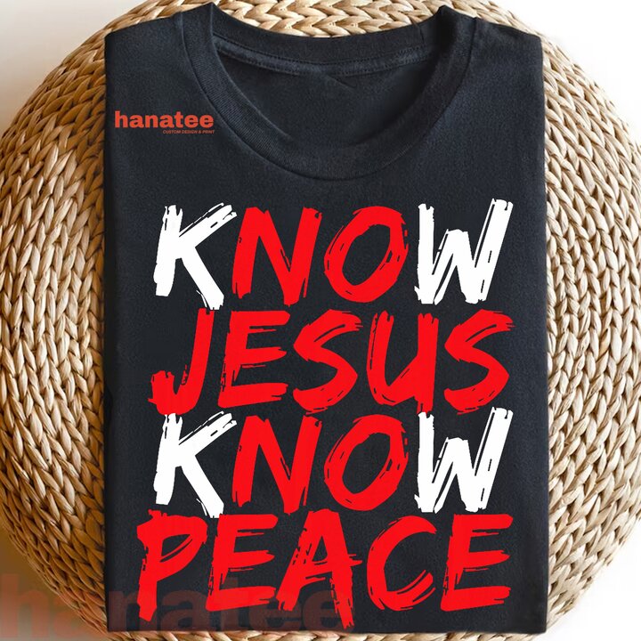Know Jesus Know Peace  