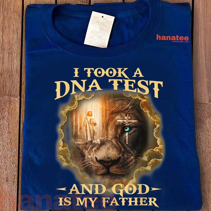 I Took A Dna Test And God Is My Father  