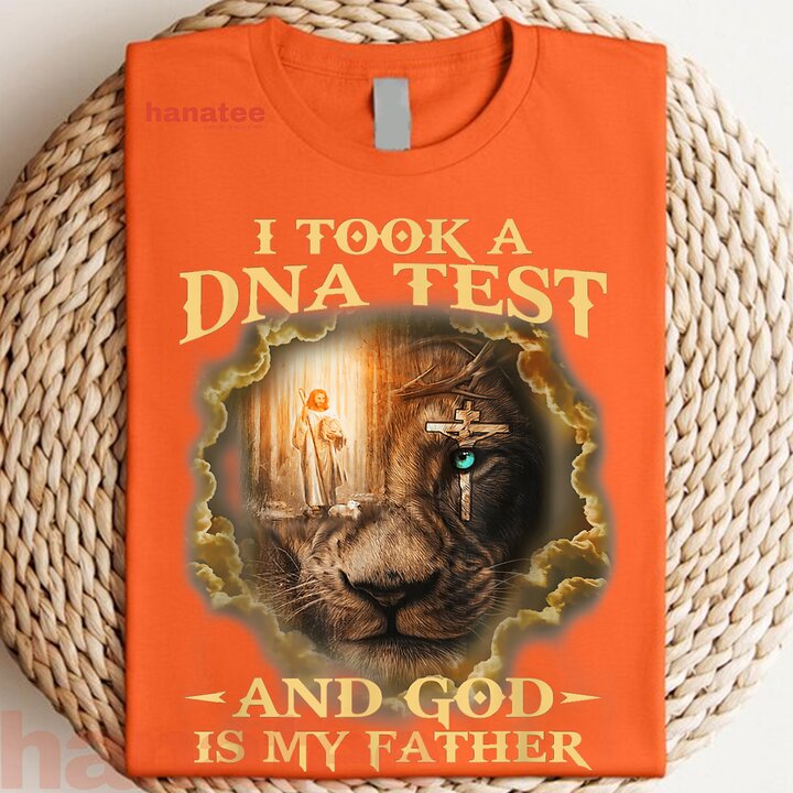 I Took A Dna Test And God Is My Father  