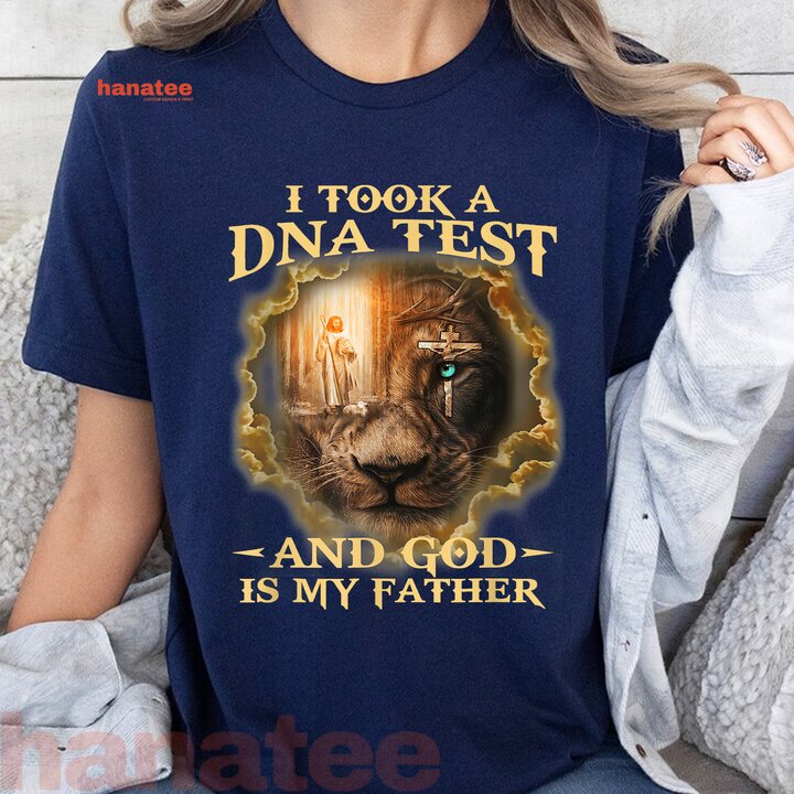 I Took A Dna Test And God Is My Father  