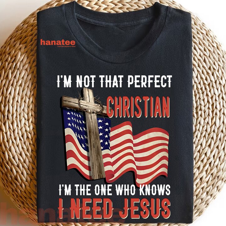 Im Not That Perfect Christian America Flag  