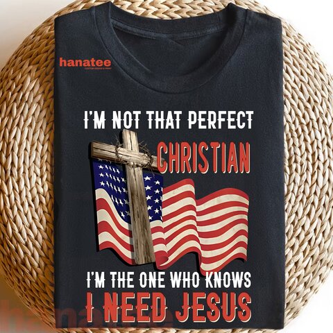 Im Not That Perfect Christian America Flag  