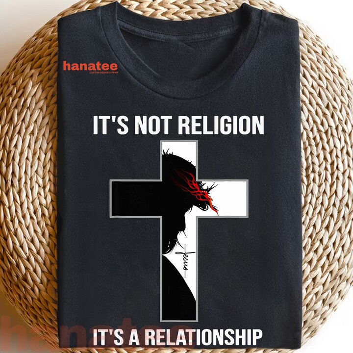 Its Not Religion Its A Relationship 