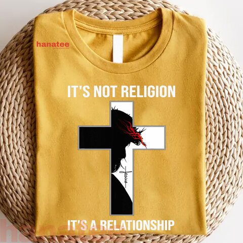 Its Not Religion Its A Relationship 