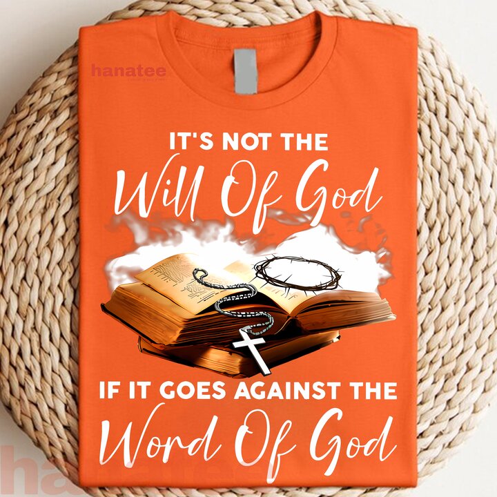 If It Goes Against The Word Of God