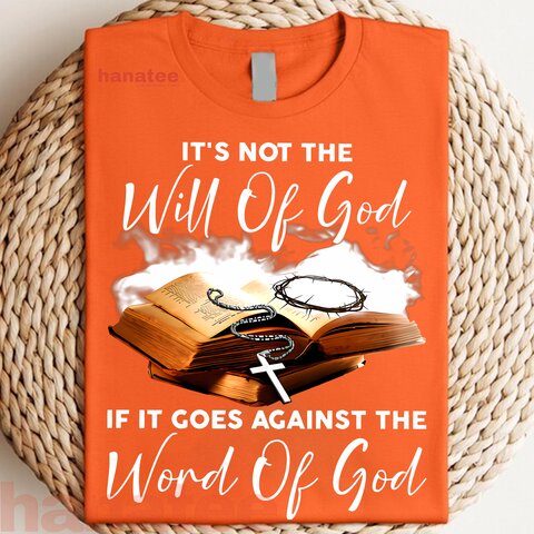If It Goes Against The Word Of God