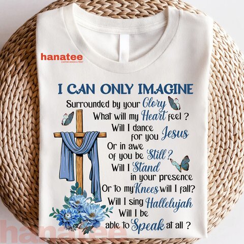 I Can Only Imagine Surrounded By Your Glory Heaven 