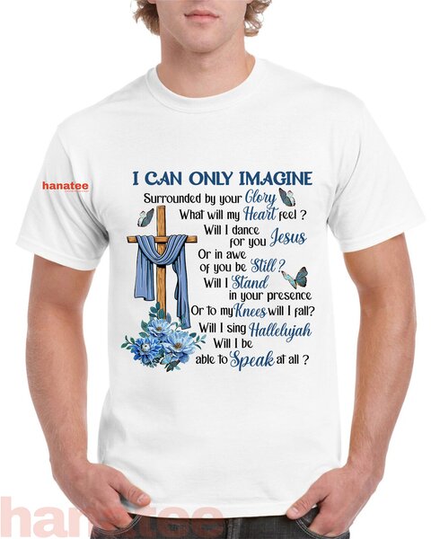 I Can Only Imagine Surrounded By Your Glory Heaven 