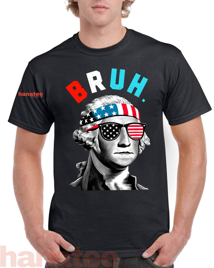 4th of July George Washington Bruh 