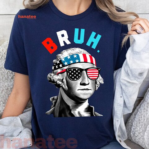 4th of July George Washington Bruh 
