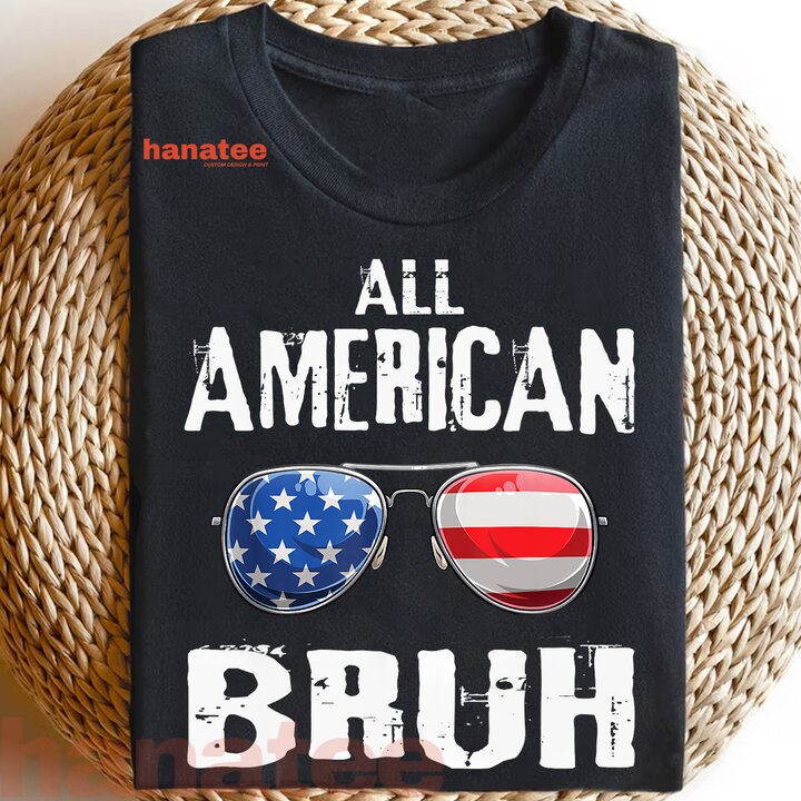 All American Bruh Patriotic 