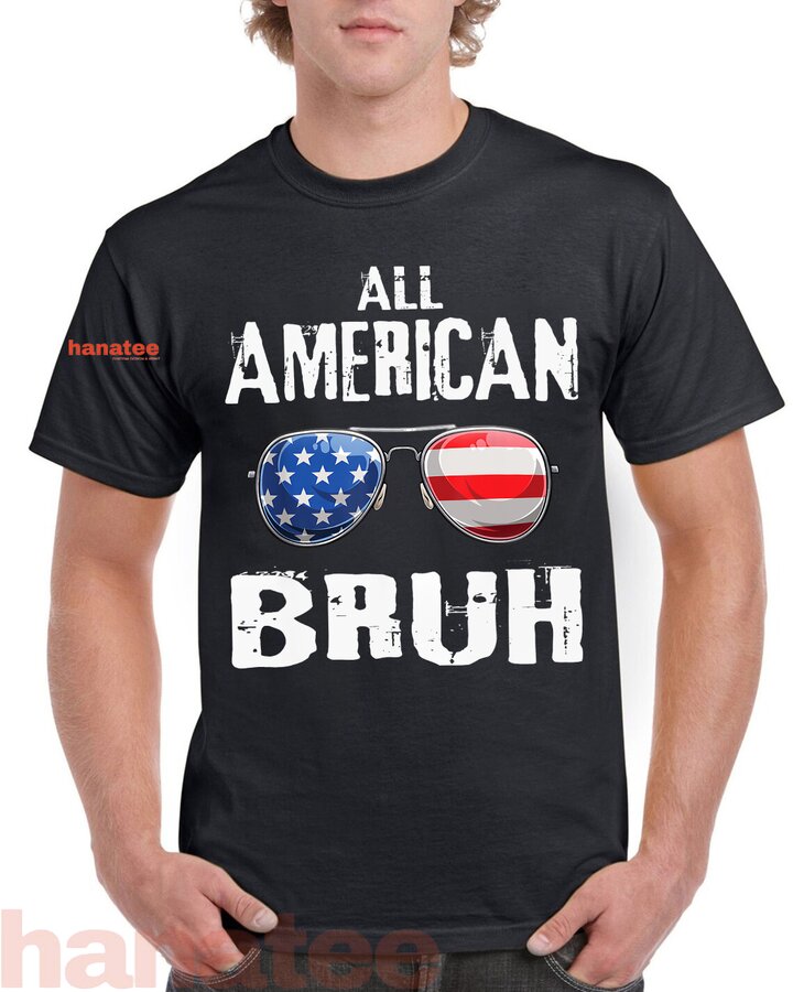 All American Bruh Patriotic 