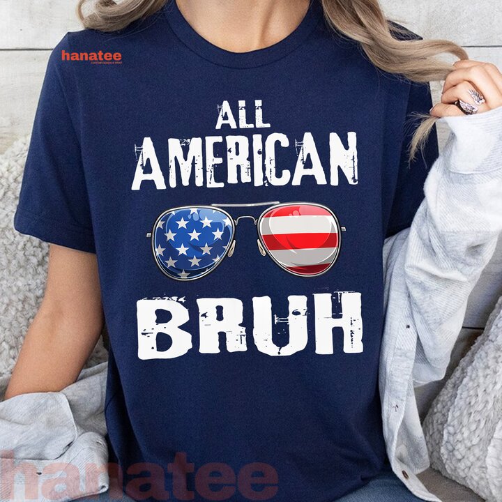 All American Bruh Patriotic 