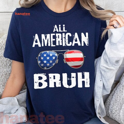 All American Bruh Patriotic 