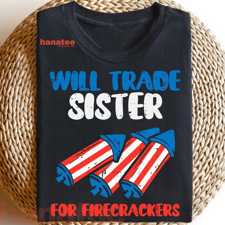 Trade Sister For Firecrackers  