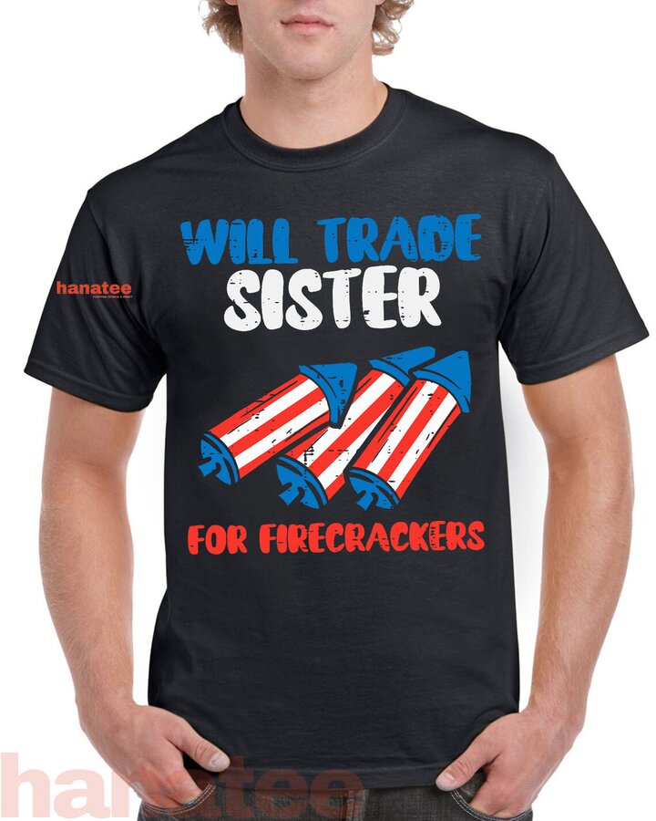 Trade Sister For Firecrackers  