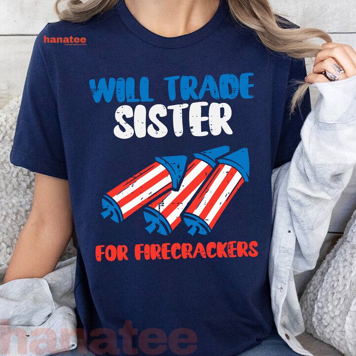 Trade Sister For Firecrackers  
