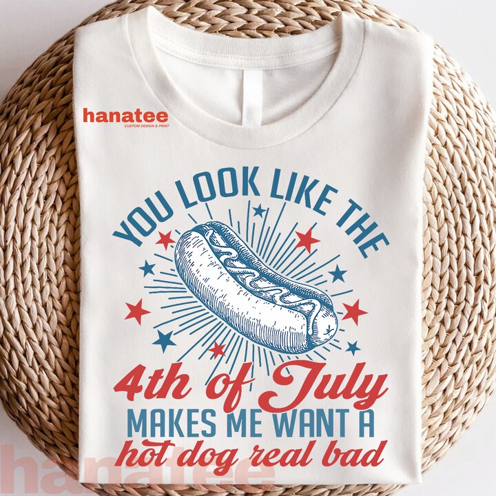 You Look Like The 4th Of July Hot Dog 