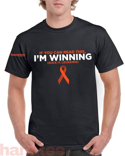 I'm Winning Suck It Leukemia