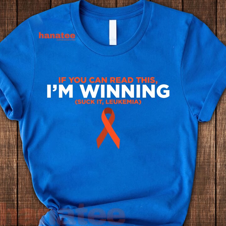 I'm Winning Suck It Leukemia