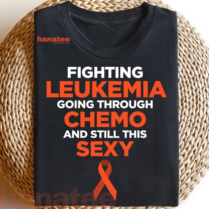 Fighting Leukemia Chemo Sexy Cancer