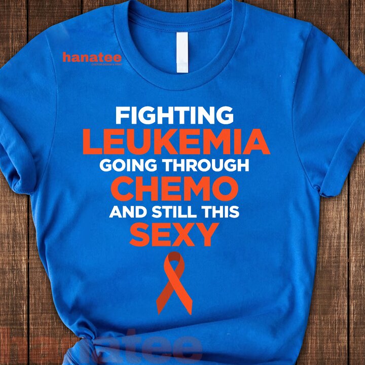Fighting Leukemia Chemo Sexy Cancer