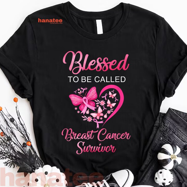 Blessed To Be Called Breast Cancer Survivor 