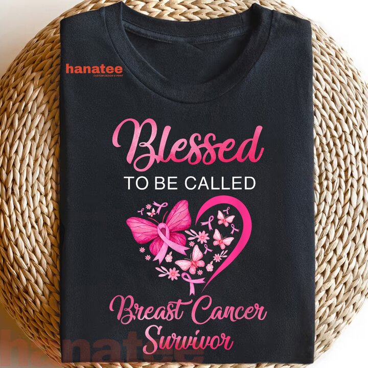 Blessed To Be Called Breast Cancer Survivor 