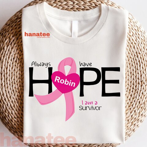 Custom Name - Always Have Hope Breast Cancer