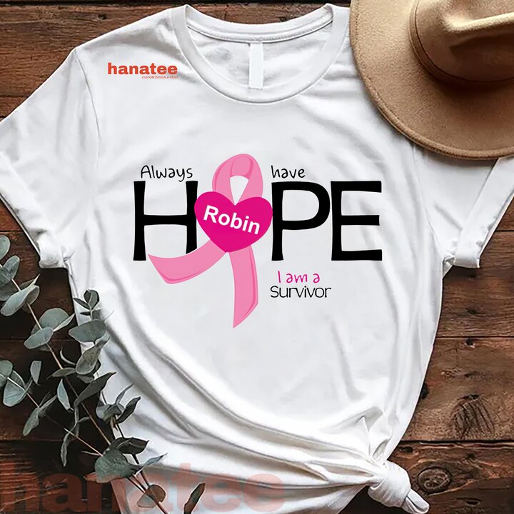 Custom Name - Always Have Hope Breast Cancer