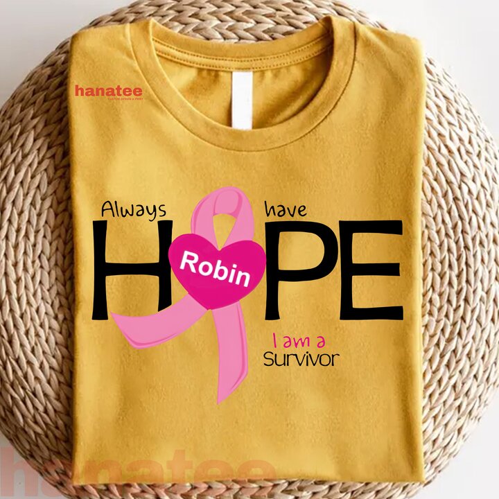 Custom Name - Always Have Hope Breast Cancer