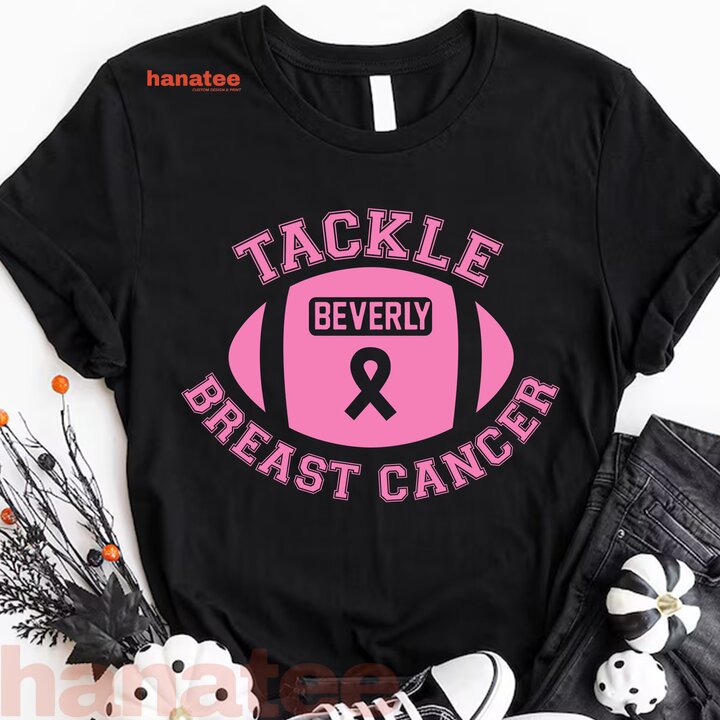 Custom Name - Tackle Breast Cancer