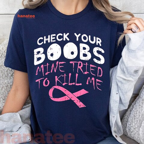 Check Your Boobs Funny Breast Cancer